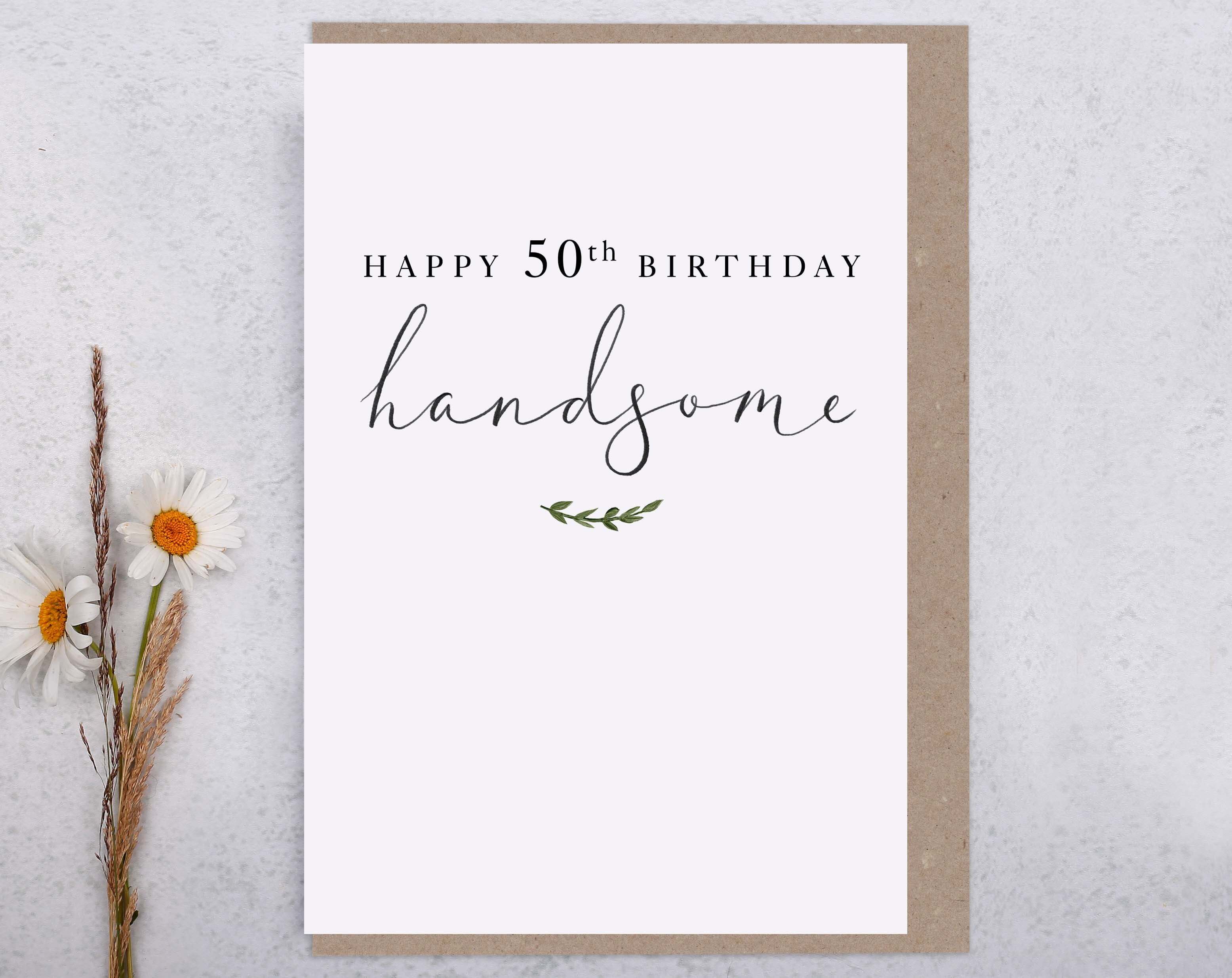 Happy 50th Birthday Handsome Card. Greeting & Note Cards designed by Making Meadows
