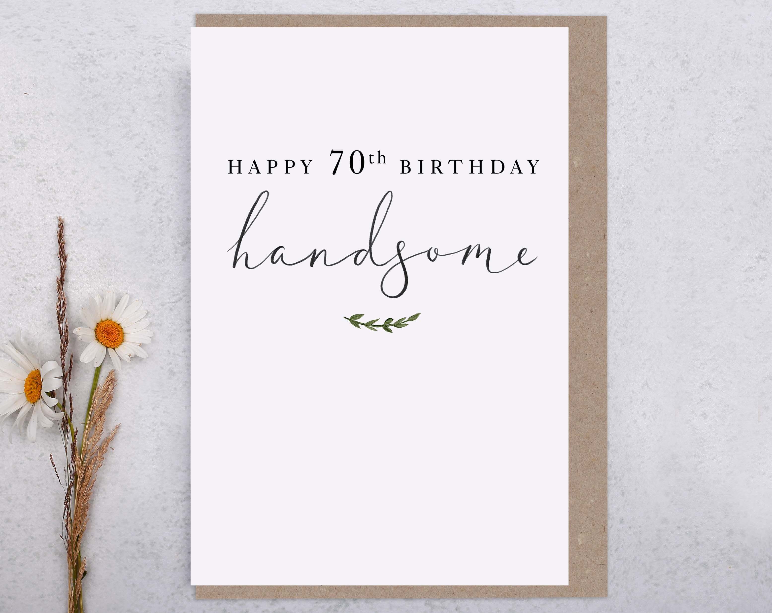 Happy 70th Birthday Handsome Card. Greeting & Note Cards designed by Making Meadows
