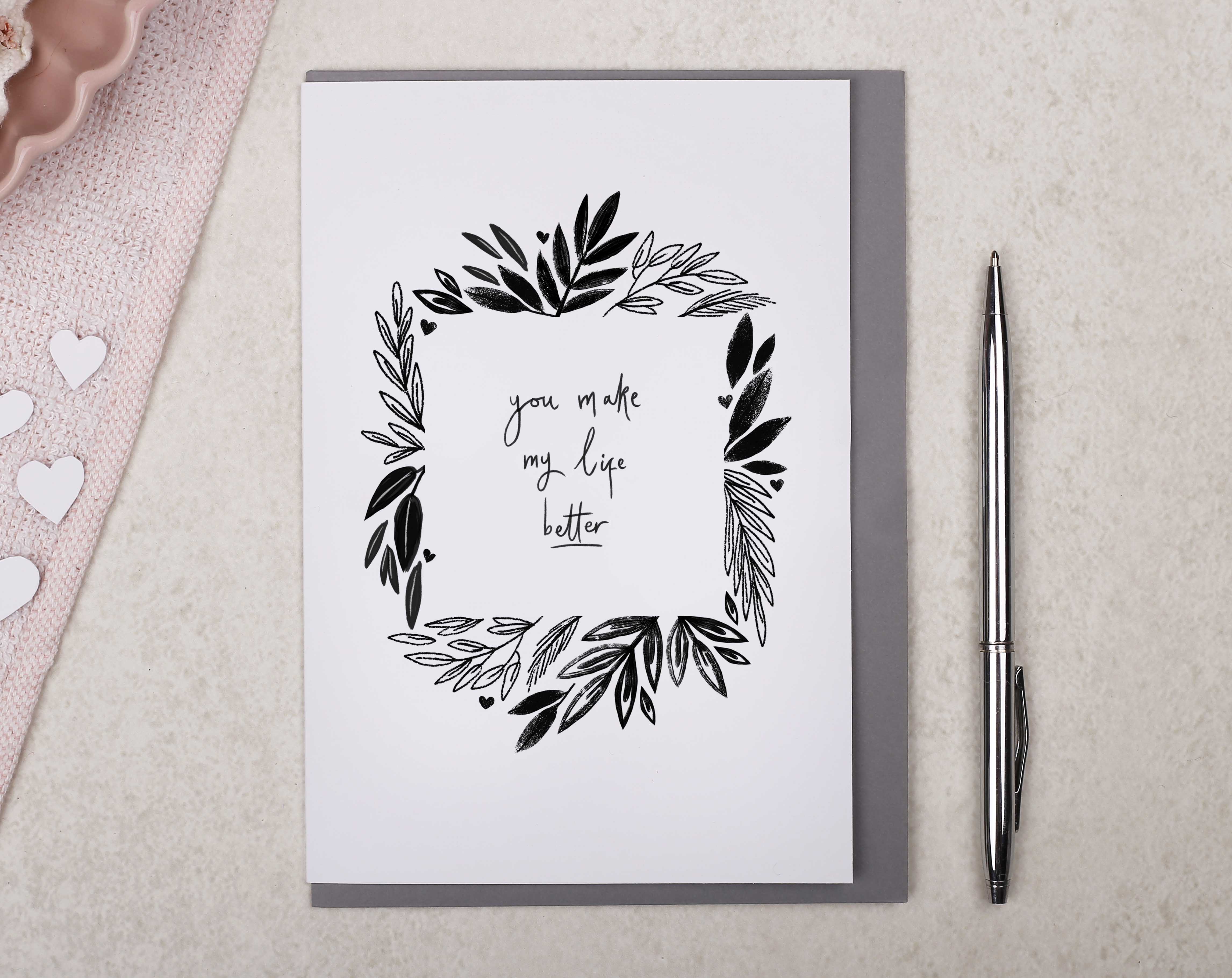 You Make My Life Better Valentine Card. Greeting & Note Cards designed by Making Meadows