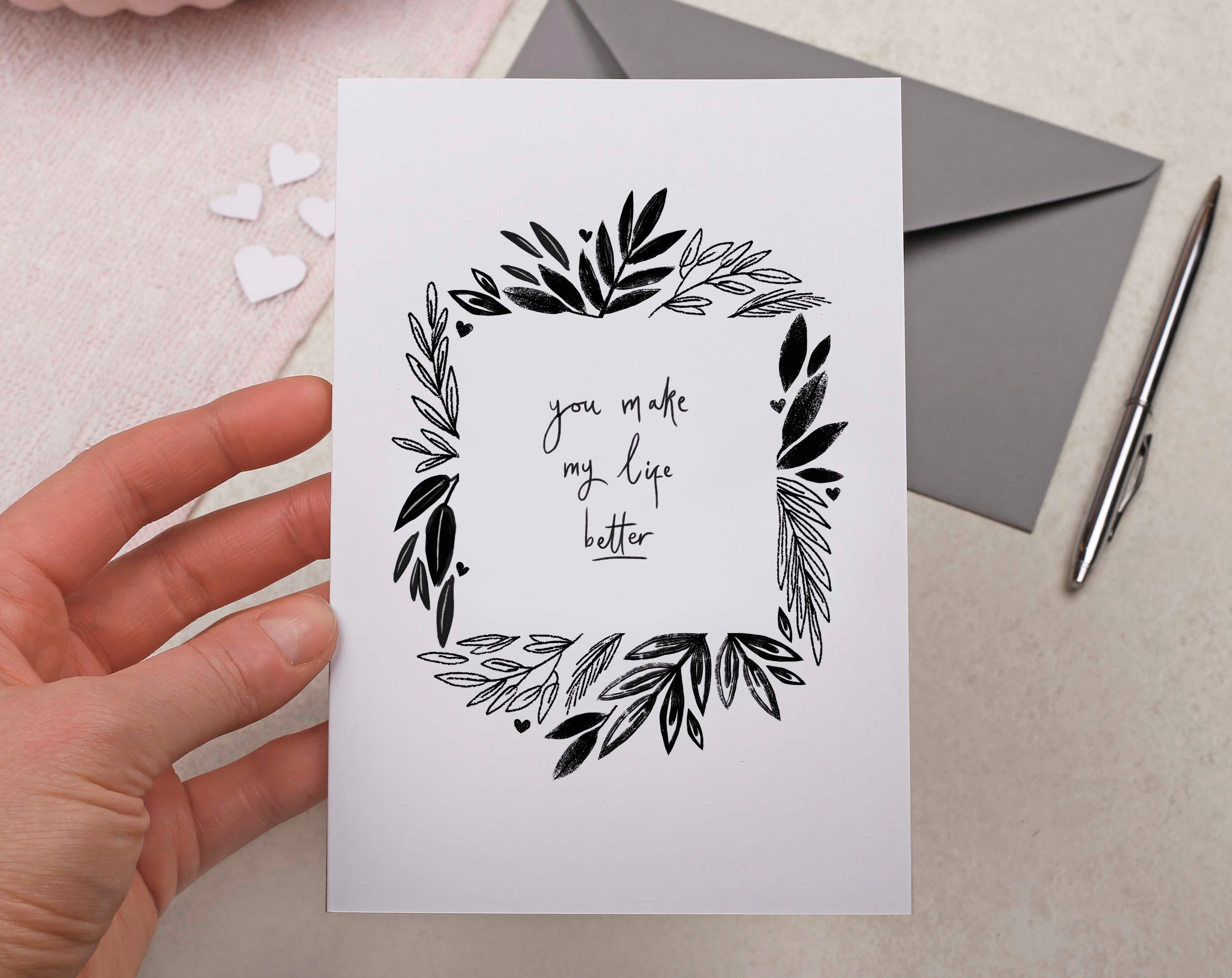 You Make My Life Better Valentine Card. Greeting & Note Cards designed by Making Meadows